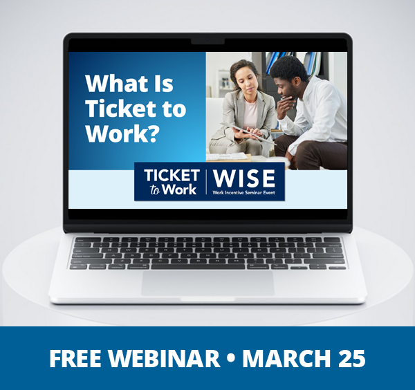 A graphic that says, "Free Webinar, March 25", and a photo of a laptop on a pedestal. The laptop screen shows the cover slide of the webinar, which includes the title of the webinar: 'What Is Ticket to Wor', the WISE logo, and a photo of two people discussing a document they are looking at.