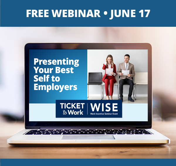 A graphic that says, "Free Webinar, June 17", and a photo of a laptop on a desk. The laptop screen shows the cover slide of the webinar, which includes the title of the webinar, "Presenting Your Best Self to Employers", the WISE logo, and a photo of two people dressed in business attire, sitting in a row of chairs, waiting for a job interview.