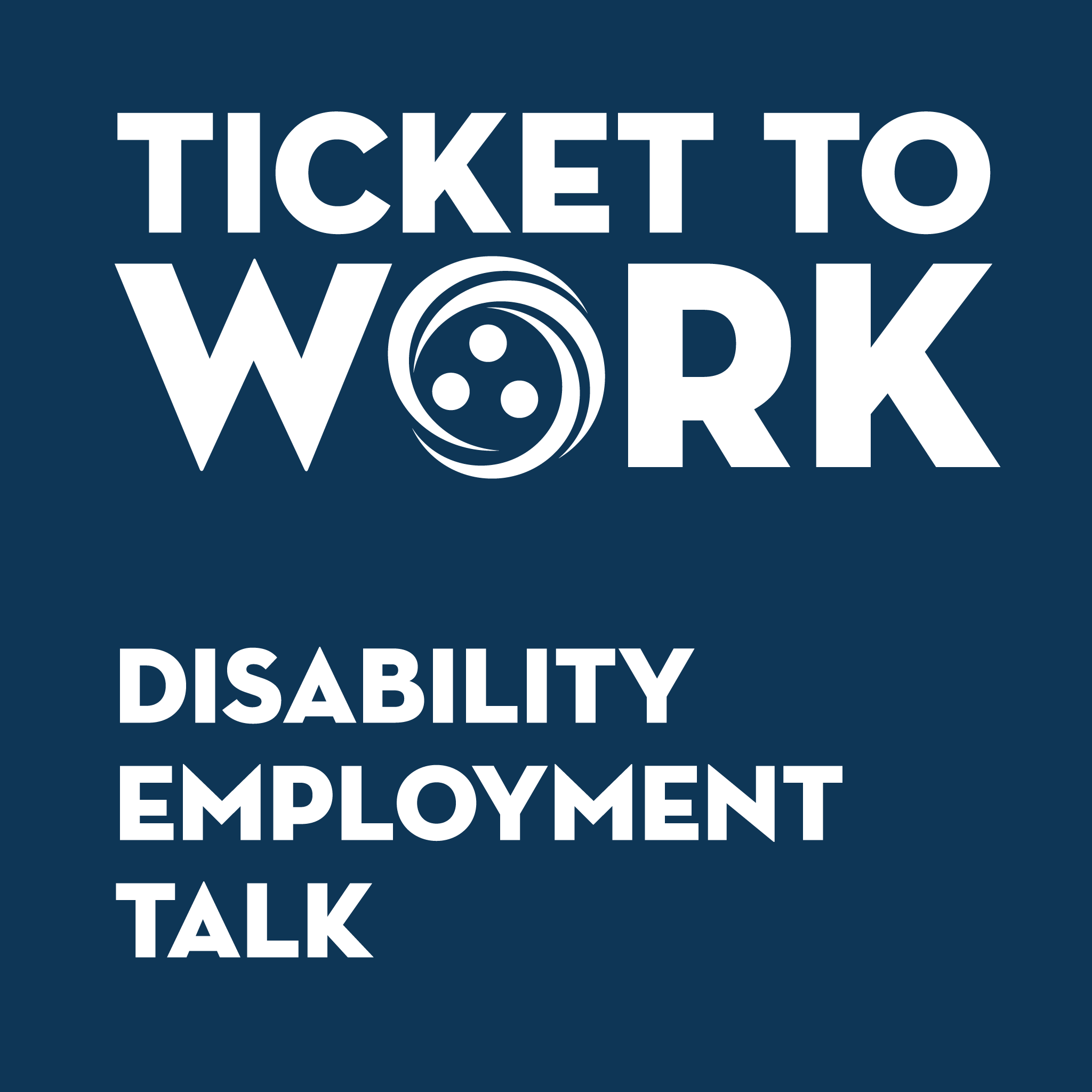 Ticket Talk #1: Introducing Ticket To Work Podcasts - Ticket to Work - Social Security