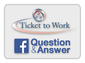 Image of Ticket to Work Facebook Question & Answer logo